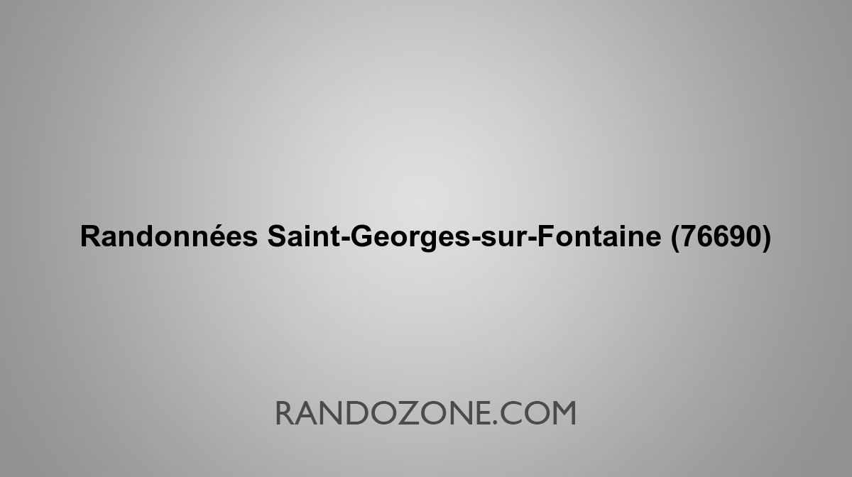 Randonnées 76690 Topos et tracés GPS les meilleurs itinéraires